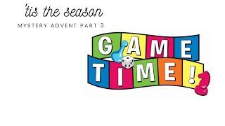 Mystery Advent Part 3 with Fun & Games Too