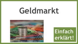 Geldmarkt - Definition und Erklärung der Geldmarktprodukte