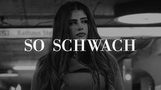 SAMRA feat. LUNE, PA SPORTS, FARD & BOJAN - SO SCHWACH (prod. d9wnbeats)