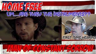 Home FREE - first time hearing - Man of Constant Sorrow - REACTION