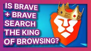 BRAVE + BRAVE SEARCH: is it the king of web browsing now?