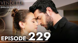 Vendetta - Episode 229 English Subtitled | Kan Cicekleri