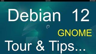 Debian 12 new version - GNOME - Tour & Tips.