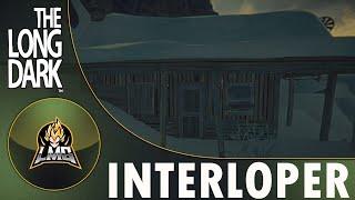 Let's Play The Long Dark Interloper Season One - Episode 41 NEW DLC RUN!