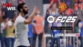 FC 25 Realism Full Manual | Manchester United Career Manager #34 | AnthJames - eSIM - FIFER-KIARIKA