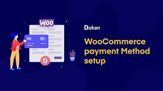 How to Manage WooCommerce Payments Settings