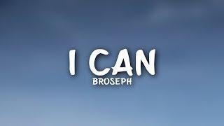 Broseph - I Can (Lyrics)