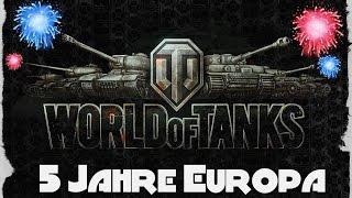 Gewinnspiel: WoT Europa wird 5 Jahre und wir schauen zurück [ Gameplay | Deutsch | German ]