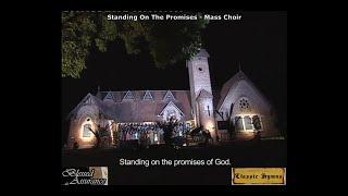 Standing On The Promises - 250 Voice Mass Choir for Classic Hymns album " Blessed Assurance."