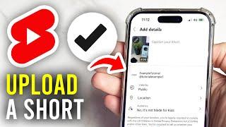 How To Upload Short Video On YouTube - Full Guide