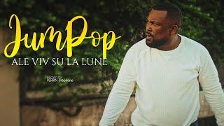 JumPop - ALE VIV SU LA LUNE [CLIP OFFCIEL] #FANODESIGN