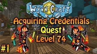 Wynncraft Gavel - Acquiring Credentials - Level 74 - Part 1