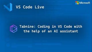 Tabnine: Coding in VS Code with the help of an AI assistant