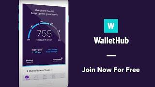 WalletHub: Free Credit Scores & More!