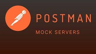 Postman Mock Servers