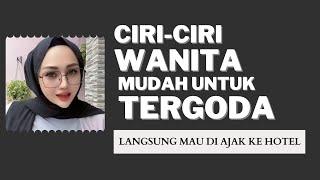 TANDA WANITA MUDAH TERGODA