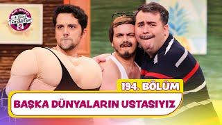 Başka Dünyaların Ustasıyız (194. Bölüm) - Çok Güzel Hareketler 2