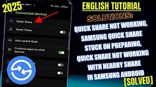 Quick Share Not Working In Samsung/Android || Quick Share Stuck On Preparing [Fixed]