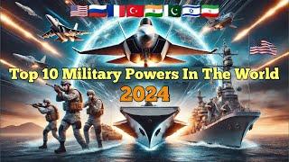 Top 10 Strongest Military Powers In The World 2024 | SZB Defense