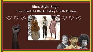 Sims Style Saga: Sims Spotlight Black History Month Edition