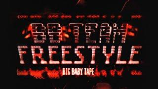 Big Baby Tape - BBTEAM FREESTYLE