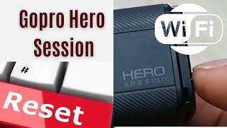 How To Reset Wifi Connection On gopro hero session