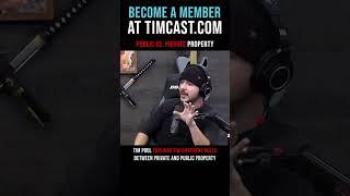 Timcast IRL - Public Vs. Private Property #shorts