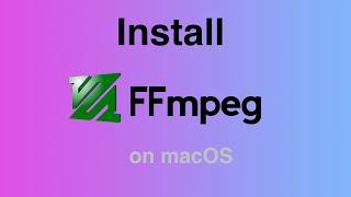 Install FFMPEG on Mac  Apple Silicon | M1