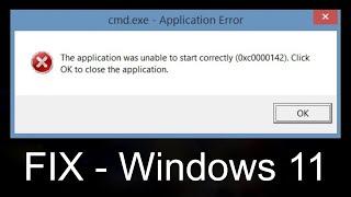 Fix: The Application Was Unable to Start Correctly 0xc0000142 Error In Windows 11