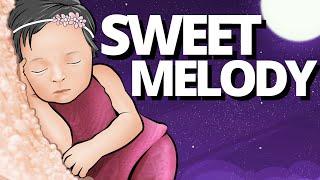 THE MOST RELAXING LULLABY BABY SLEEP MUSIC YOU'VE EVER HEARD: Soothing Melodies for Deep Sleep