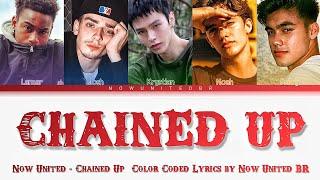 Now United - Chained Up || Color Coded Lyrics (Legendado PT-BR)