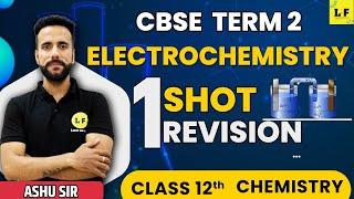 CBSE Class 12 | Chemistry | Electrochemistry One Shot Revision | Learn and Fun | Ashu Sir