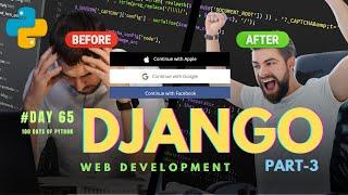 Social Login with Django | Advanced Django | 100 Days of Python: Day 65