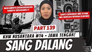 SANG DALANG - KHW NUSANTARA PART 139 JAWA TENGAH