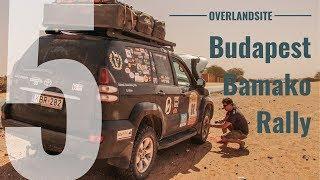 Budapest - Bamako Rally | OVERLANDSITE | Episode 5 - ENGLISH | Overlanding through Northwest Africa