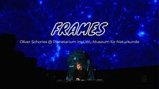 Oliver Schories x FRAMES @ Planetarium im LWL-Museum für Naturkunde