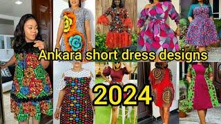 Most fabulous and latest Ankara styles 2023 & 2024 | Ankara short gown styles | Ankara short dresses