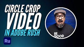 Circle Crop Video Layer with Adobe Rush