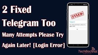 Telegram Too Many Attempts Please Try Again Later Problem - 2 Fix How To