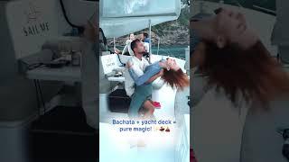 Bringing bachata vibes to the open sea  #yacht #sailingyacht #outdoors #bachatadance #seatravel