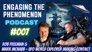 Rob Freeman & Mark McNabb - UFO World Explorer Making Contact (ETP 007)