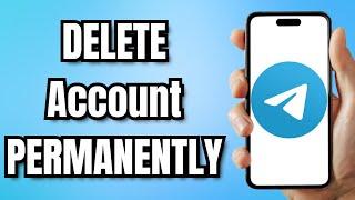 How to DELETE TELEGRAM Account PERMANENTLY