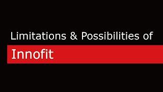 Limitations and Possibilities of Innofit