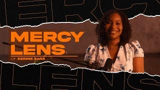 The Mercy Lens Episode 1 ft. Ezinne Zara