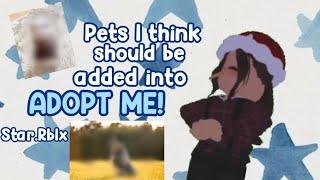 Pets I think should be added into adopt me #roblox #adoptme