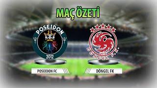 Poseidon FC - Döngel FK / Maç Özeti