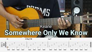 Somewhere Only We Know – Keane - Fingerstyle Guitar Tutorial + TAB & Lyrics