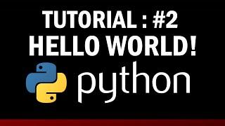 python tutorial for beginners #2: Hello World!