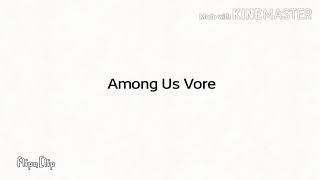 Among Us Vore (VORE WARNING)