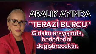 (TERAZİ BURCU) ARALIK AYI BURÇ YORUMLARI